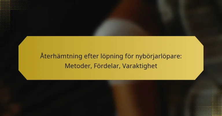 Återhämtning efter löpning för nybörjarlöpare: Metoder, Fördelar, Varaktighet