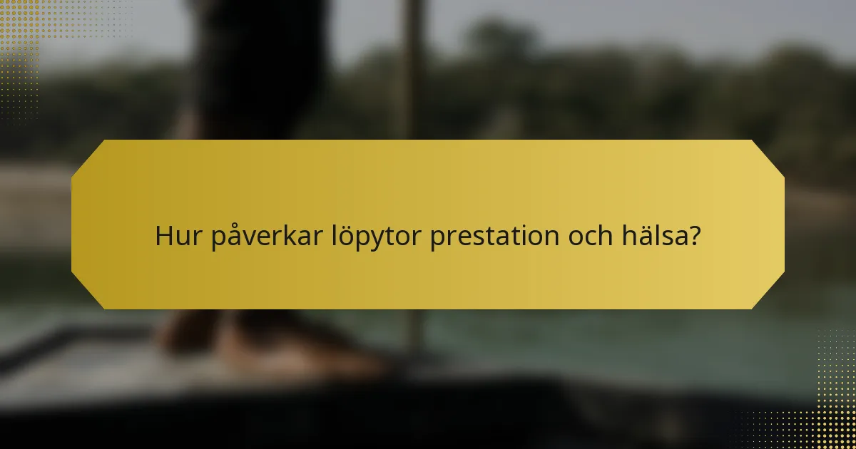 Hur påverkar löpytor prestation och hälsa?